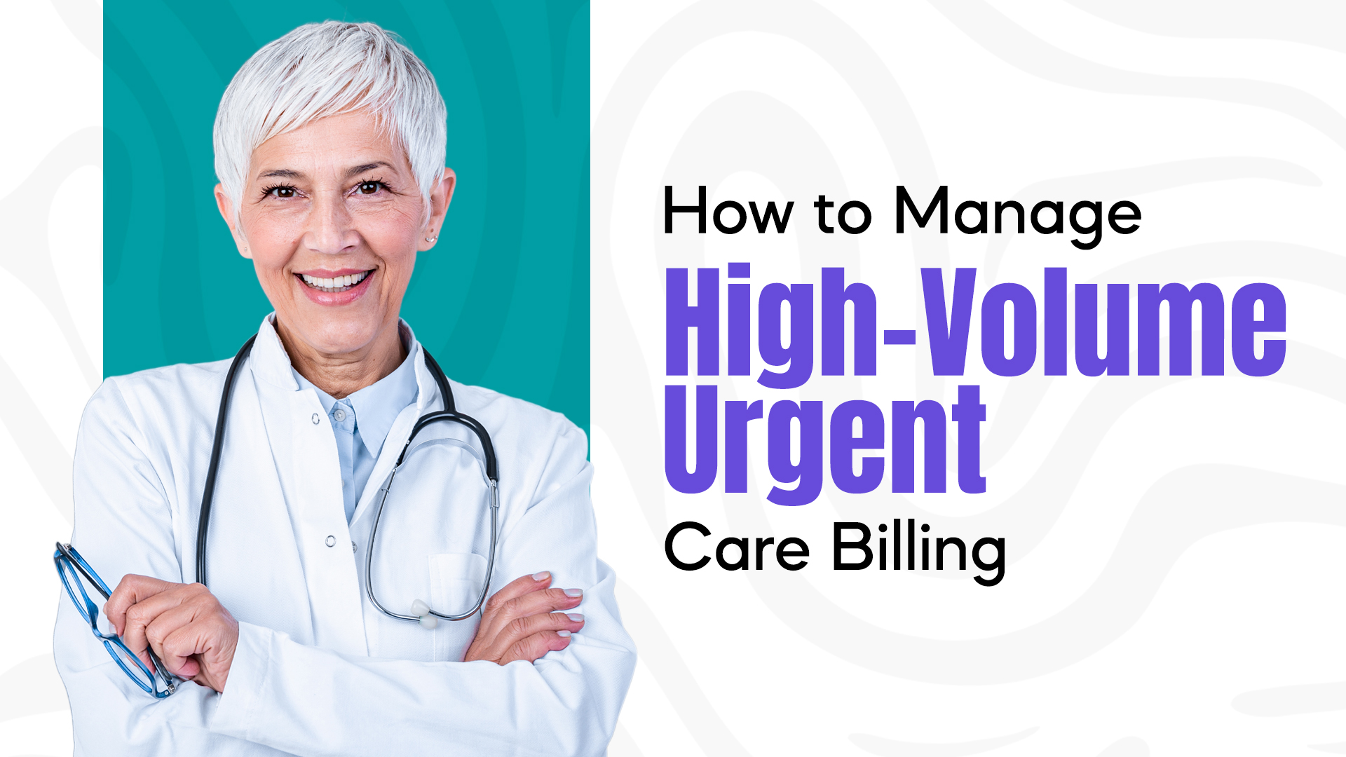 How to Manage High-Volume Urgent Care Billing