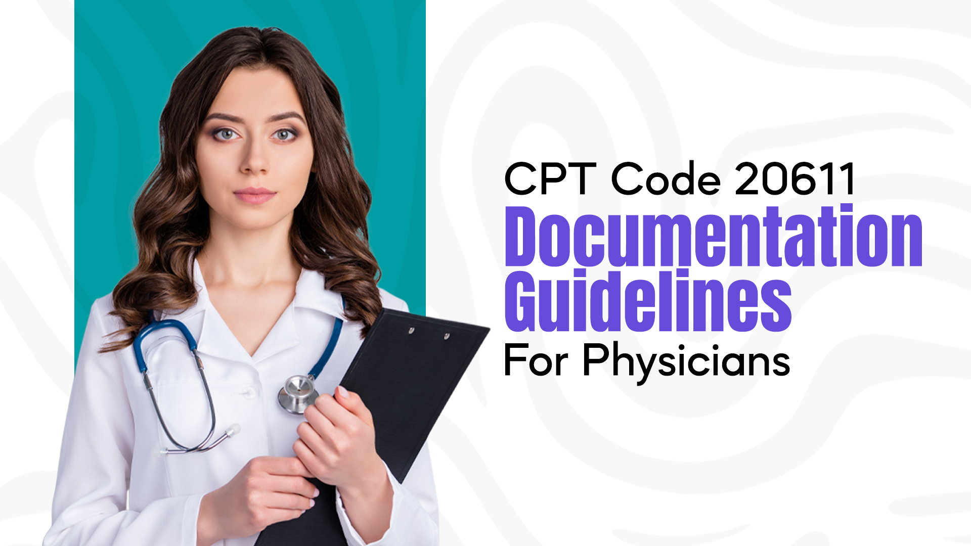 CPT Code 20611 Documentation Guidelines for Physicians