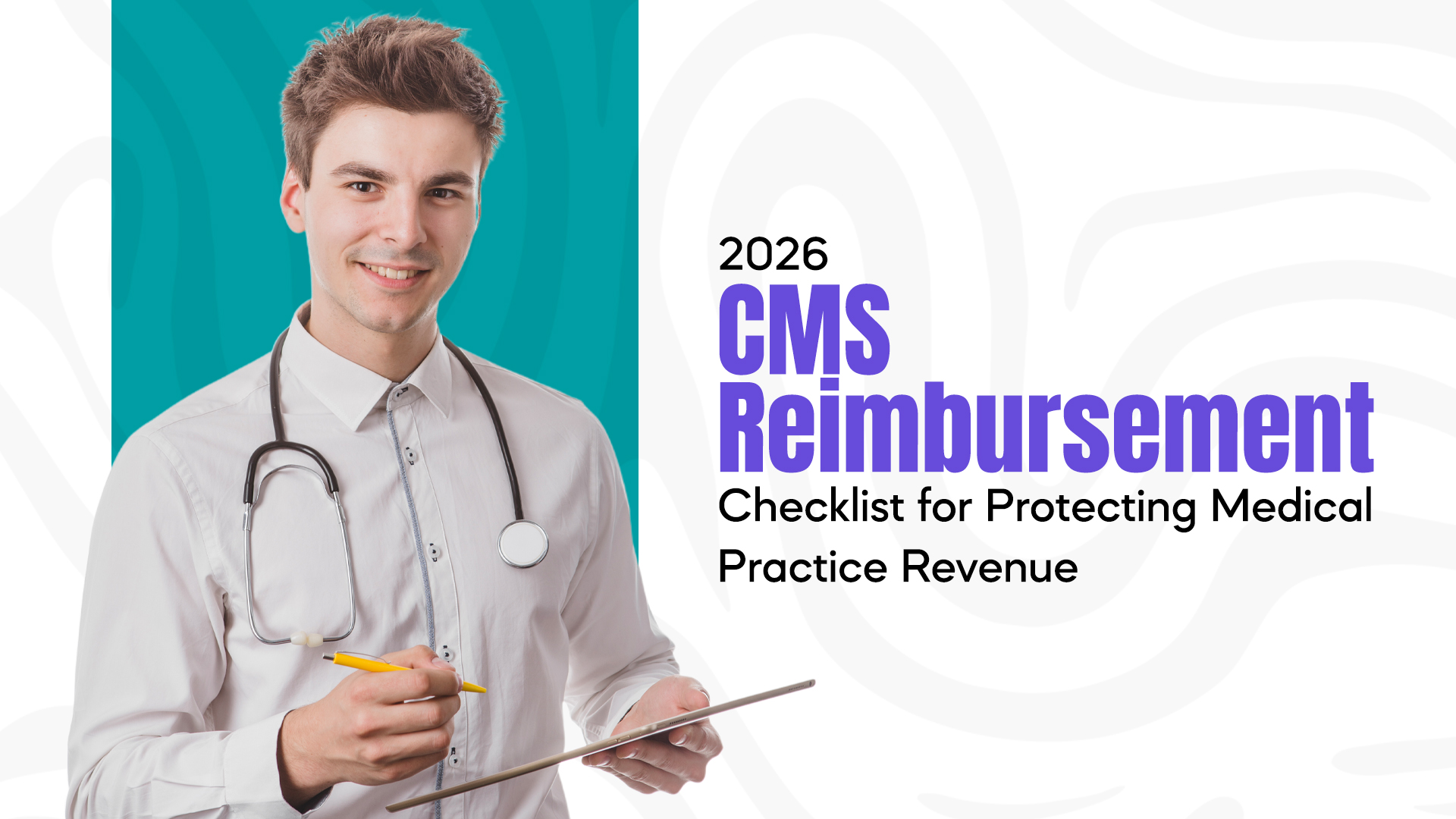 2026 CMS Reimbursement Checklist for Protecting Medical Practice Revenue