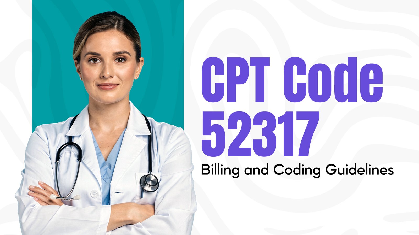 CPT Code 52317 Billing and Coding Guidelines