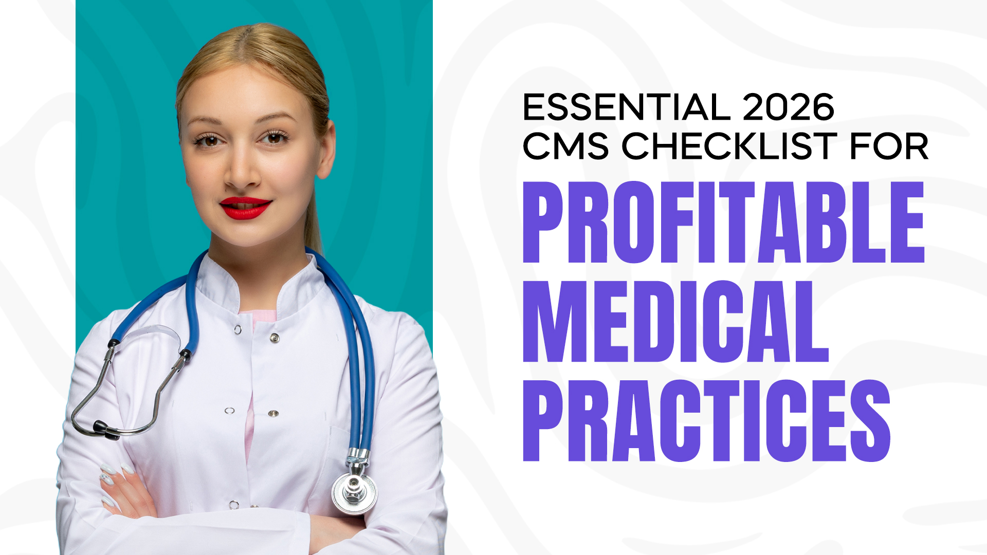 Essential 2026 CMS Checklist for Profitable Medical Practices