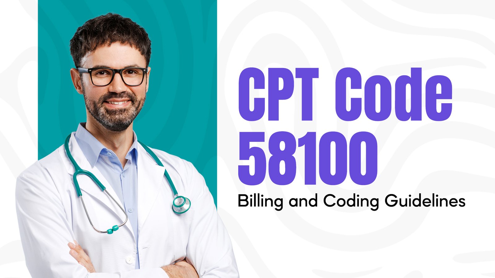 CPT code 58100 Billing and Coding Guidelines